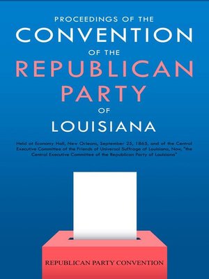 cover image of Proceedings of the Convention of the Republican Party of Louisiana